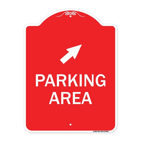Signmission Parking Area W/ Upper Right Arrow, Red & White Aluminum Architectural Sign, 18" x 24", RW-1824-23463 A-DES-RW-1824-23463 - main